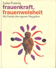 Frauenkraft, Frauenweisheit