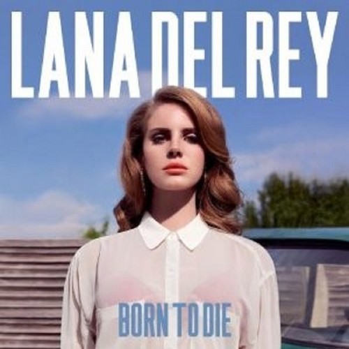 Lana del rey - born, to
