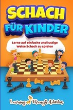 Schach F?R Kinder: Lerne Auf