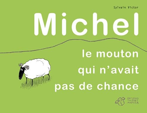 Michel mouton qui n avait - le, n'avait
