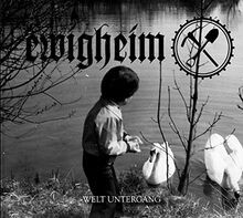 Welt Untergang von Ewigheim |