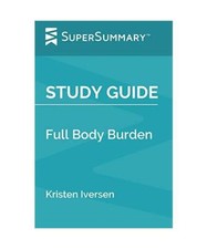 Study Guide: Full Body Burden by Kristen Iversen [SuperSummary], Supersummary