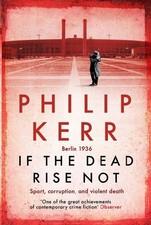 Philip Kerr / If the Dead Rise