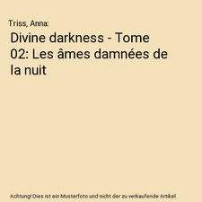 Divine darkness - Tome 02: Les
