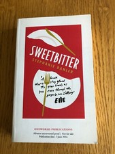 SWEETBITTER by STEPHANIE DANLER - ONEWORLD - 2016 - P/B - *PROOF*