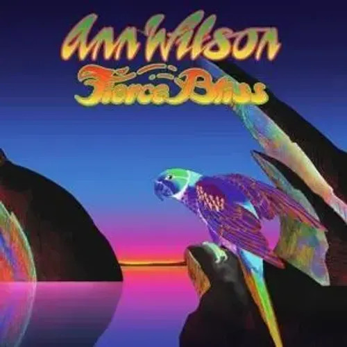 Fierce bliss ann wilson - fierce,