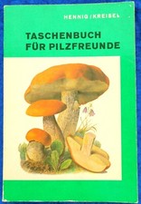 Pilzbuch - Taschenbuch für Pilzfreunde - Buch Henning / Kreisel