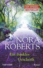 Ein dunkles Geschenk von Nora Roberts (2016, Taschenbuch)