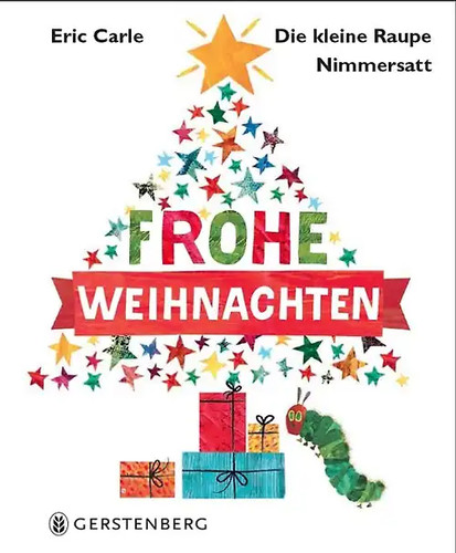 Die kleine raupe nimmersatt - die,