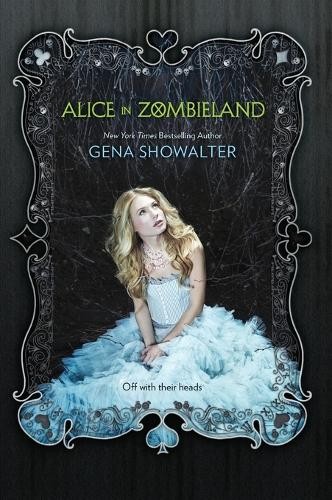 Gena showalter alice - alice, in