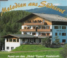 Melodien aus Südtirol - Rund um das "Hotel Tianes" Kastelruth | CD | Single