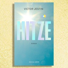 Hitze. Roman. von Victor Jestin. Bei uns NEU! gebunden! Sofort lieferbar!