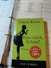 Tatjana Kruse - Küss Mich, Schatz! - Universo - Roman