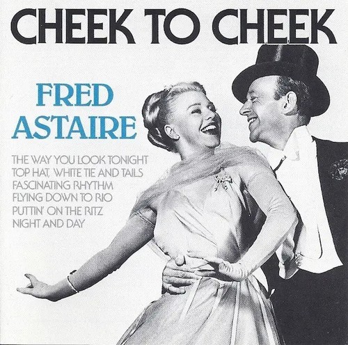 Fred astaire cheek - to,