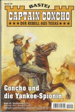 CAPTAIN CONCHO Nr. 49 "Concho und die Yankee-Spionin" Bill Murphy =Günther Bajog