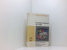 Farbfernsehen für Alle Richter, Heinz: