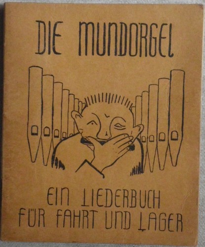 Die mundorgel einliederbuch - mundorgel,