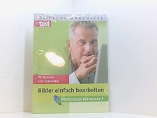Bilder einfach bearbeiten PC-Schule für Senioren ; [Photoshop Elements 5]