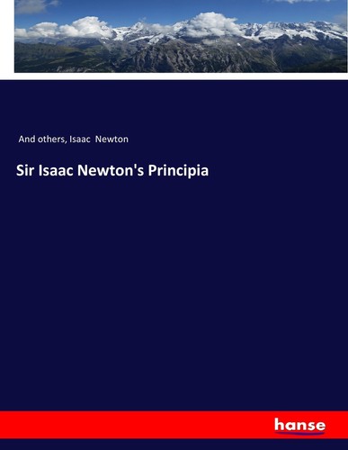 Sir isaac newton - isaac, principia