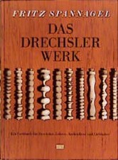 Das Drechslerwerk. Ein