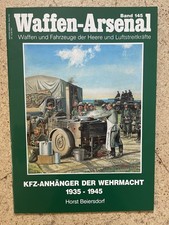 KFZ-Anhänger der Wehrmacht 1935 -1945 Waffen-Arsenal Band 145 Zustand: Sehr gut