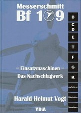 Vogt Messerschmitt Bf 109 Einsatzmaschinen Das Nachschlagwerk Luftfahrt
