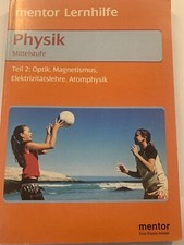 Mentor Lernhilfe Physik Mittelstufe Teil 2 Optik Magnetismus Elektrizität Atom