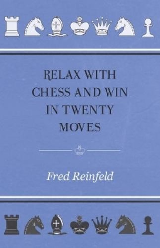 Fred reinfeld relax with - relax, chess