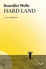 Hard land by Wells, Benedict | Book | condition very good
