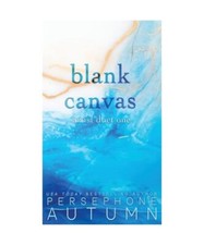 Blank Canvas: Artist Duet #1, Persephone Autumn