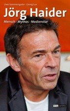 Jörg Haider - Mensch, Mythos