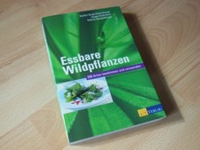 Essbare Wildpflanzen. 200 Arten bestimmen und verwenden. Fleischhauer, Steffen G
