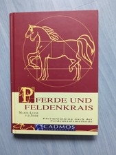 Sode, Marie-Luise von der: Pferde und Feldenkrais. Pferdetraining Buch Gut