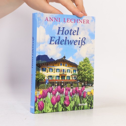 Hotel edelweiß anni - hotel,