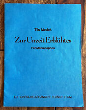 Zur Unzeit Erblühtes – Für Marimbaphon von Tilo Medek