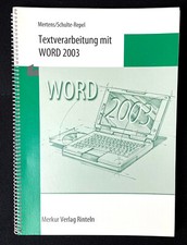 Textverarbeitung mit WORD 2003 Merkur Verlag Rinteln 2. Auflage 2006