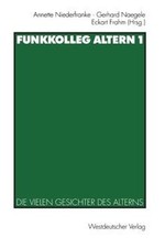 Funkkolleg Altern, Bd.1, Die vielen Gesichter des Altern... | Buch | Zustand gut