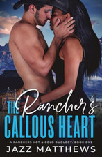 The Rancher's Callous Heart: a