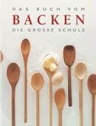 Das buch vom backen - das,