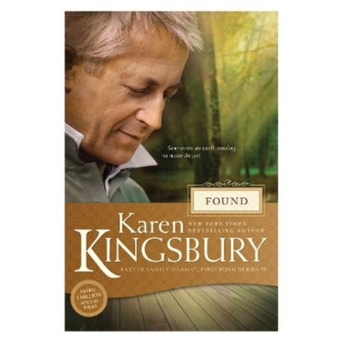 Karen kingsbury found - kingsbury,