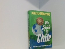 Fritz Walter die Spiele in Chile Fußball-Weltmeisterschaft 1962, Copress, 221 Se