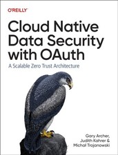 Cloud Native Data Security with Oauth by Gary Archer (Paperback Book)