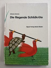 Die fliegende Schildkröte Wilhelm Schlote Kinderbuch 1970