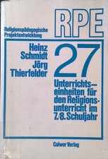 Siebenundzwanzig Unterrichtseinheiten für den Religionsunterricht im 7./ 2262052