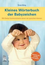 Vivian König Kleines Wörterbuch der Babyzeichen