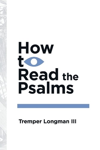 How read the psalms - how, (how