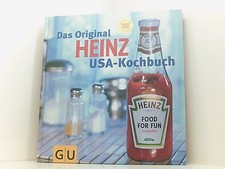 Das Original Heinz USA-Kochbuch Carsten Dorhs ; Andreas C. Studer. [Fotos: Chris