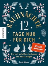 Rauhnächte - 12 Tage nur für dich ~ Tanja Köhler ~  9783957287151