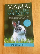 Mama, ich will ein Kaninchen – Zwergkaninchen - Ratgeber, Haltung, Buch wie neu
