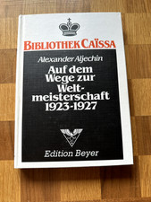 Auf dem Wege zur Weltmeisterschaft 1923 - 1927  - A. Aljechin - as new